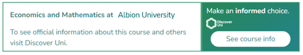A landscape widget prominently displaying "Economics and Mathematics at Albion University" and a smaller strapline "To see official information about this course and others visit Discover Uni".